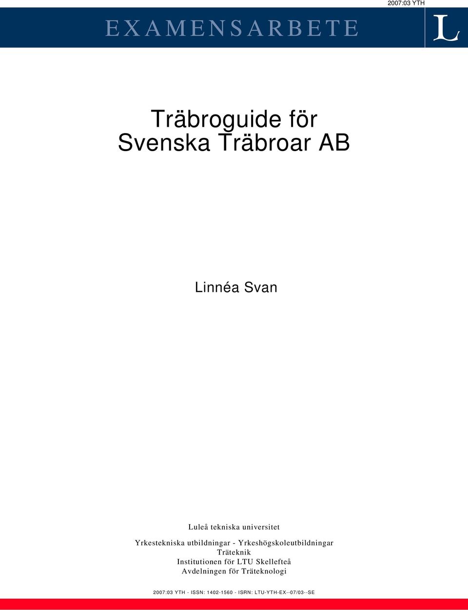 Yrkeshögskoleutbildningar Träteknik Institutionen för LTU Skellefteå