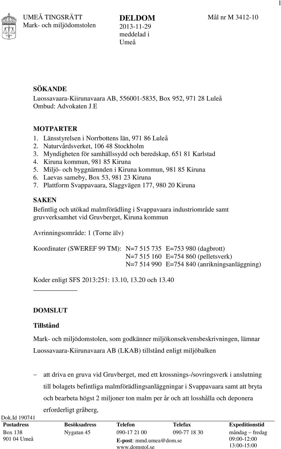 Laevas sameby, Box 53, 981 23 Kiruna 7.