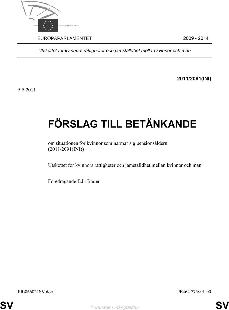 5.2011 FÖRSLAG TILL BETÄNKANDE om situationen för kvinnor som närmar sig pensionsåldern