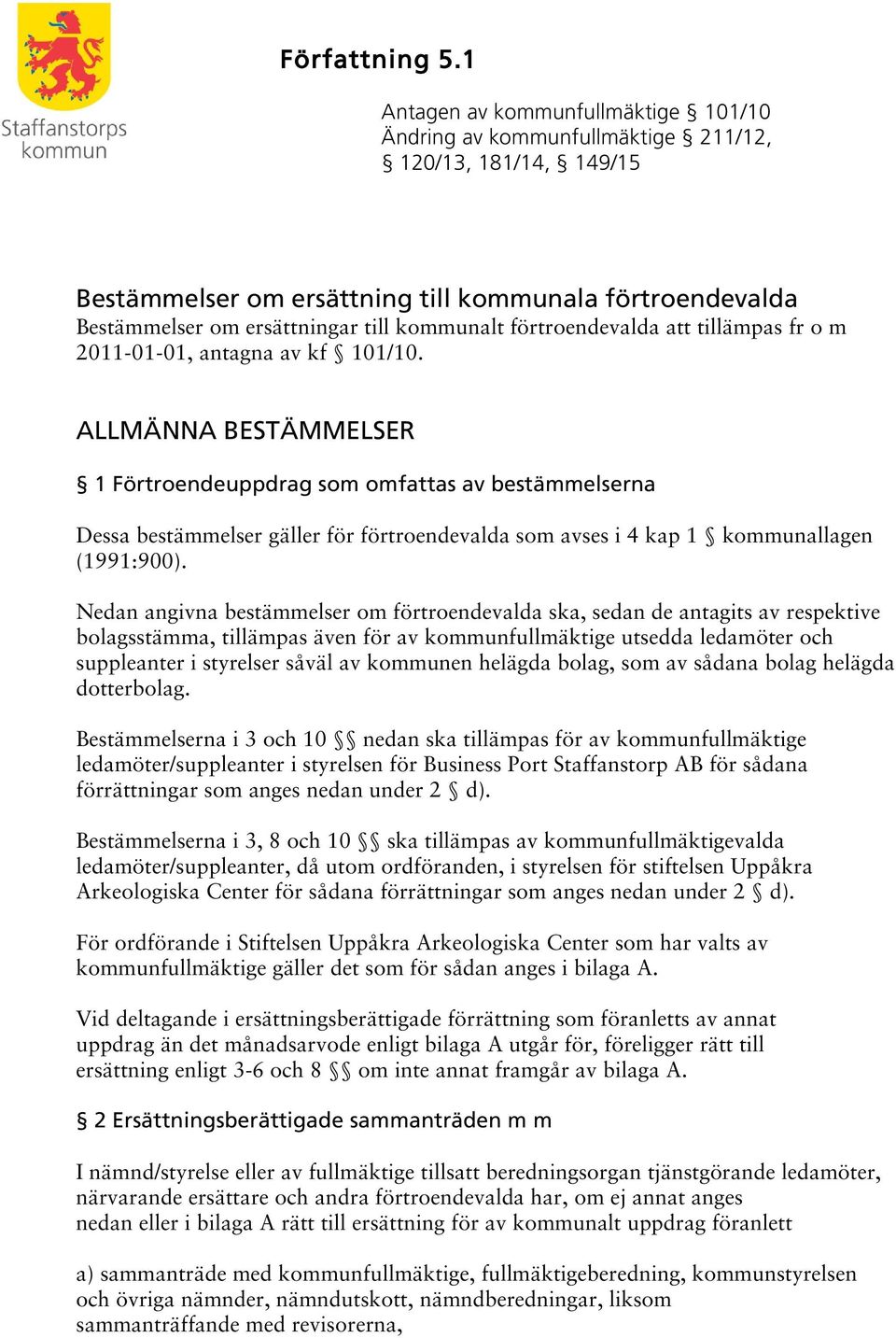 förtroendevalda att tillämpas fr o m 2011-01-01, antagna av kf 101/10.