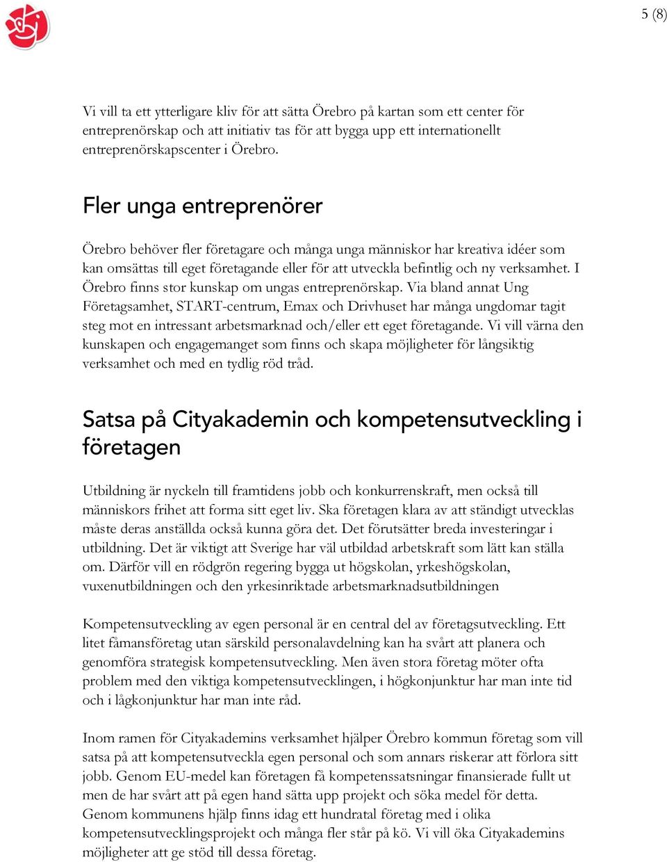 I Örebro finns stor kunskap om ungas entreprenörskap.