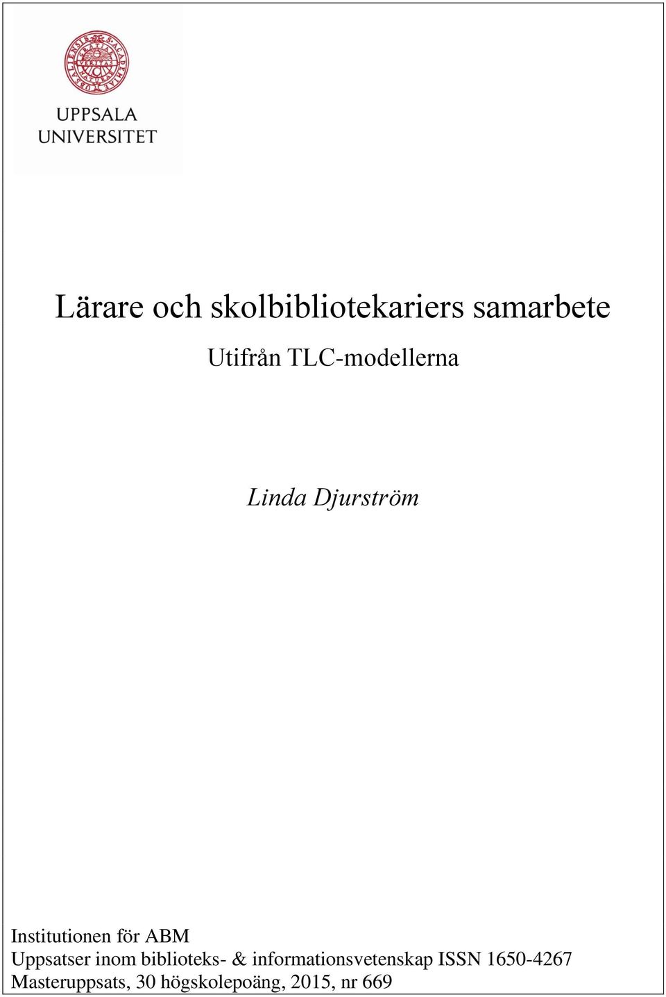 Uppsatser inom biblioteks- & informationsvetenskap