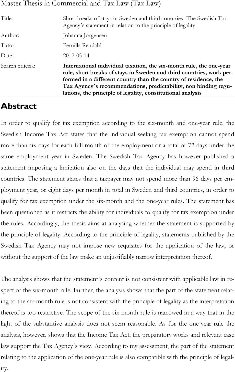 third countries, work performed in a different country than the country of residence, the Tax Agency s recommendations, predictability, non binding regulations, the principle of legality,