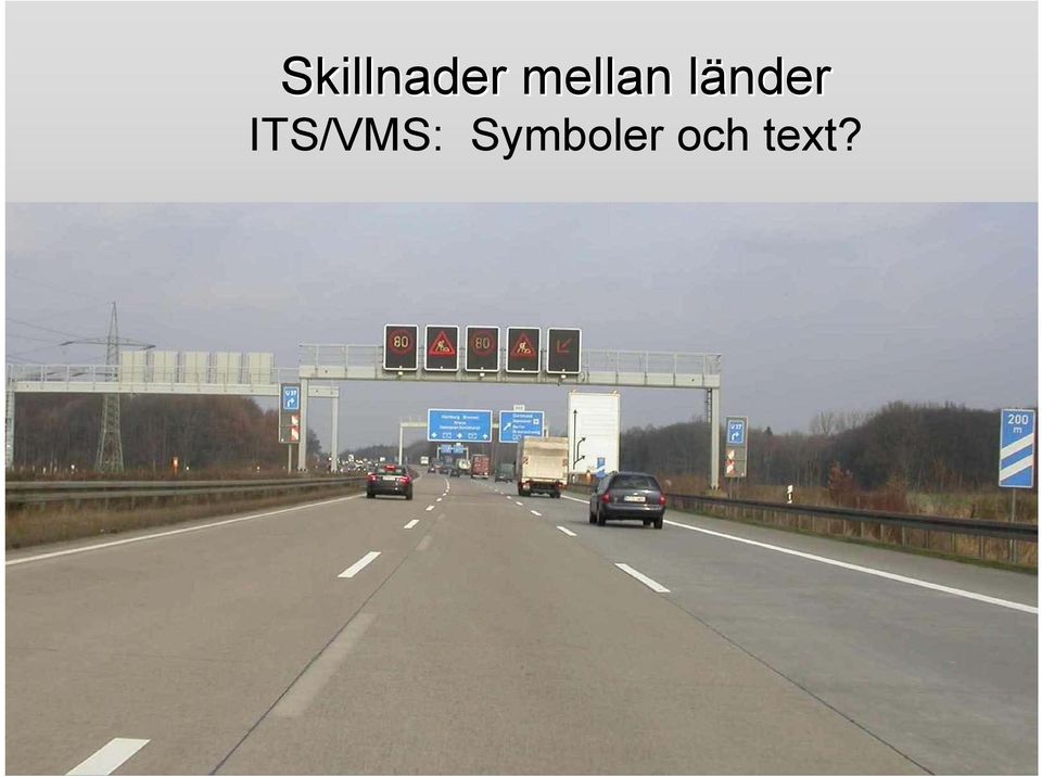 ITS/VMS: Symboler