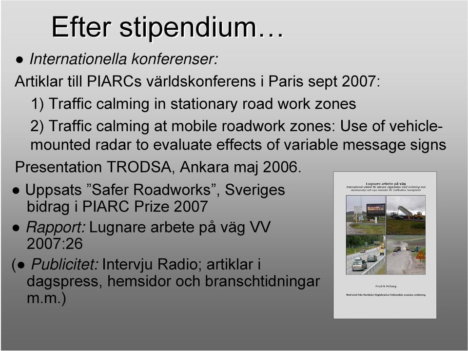 variable message signs Presentation TRODSA, Ankara maj 2006.