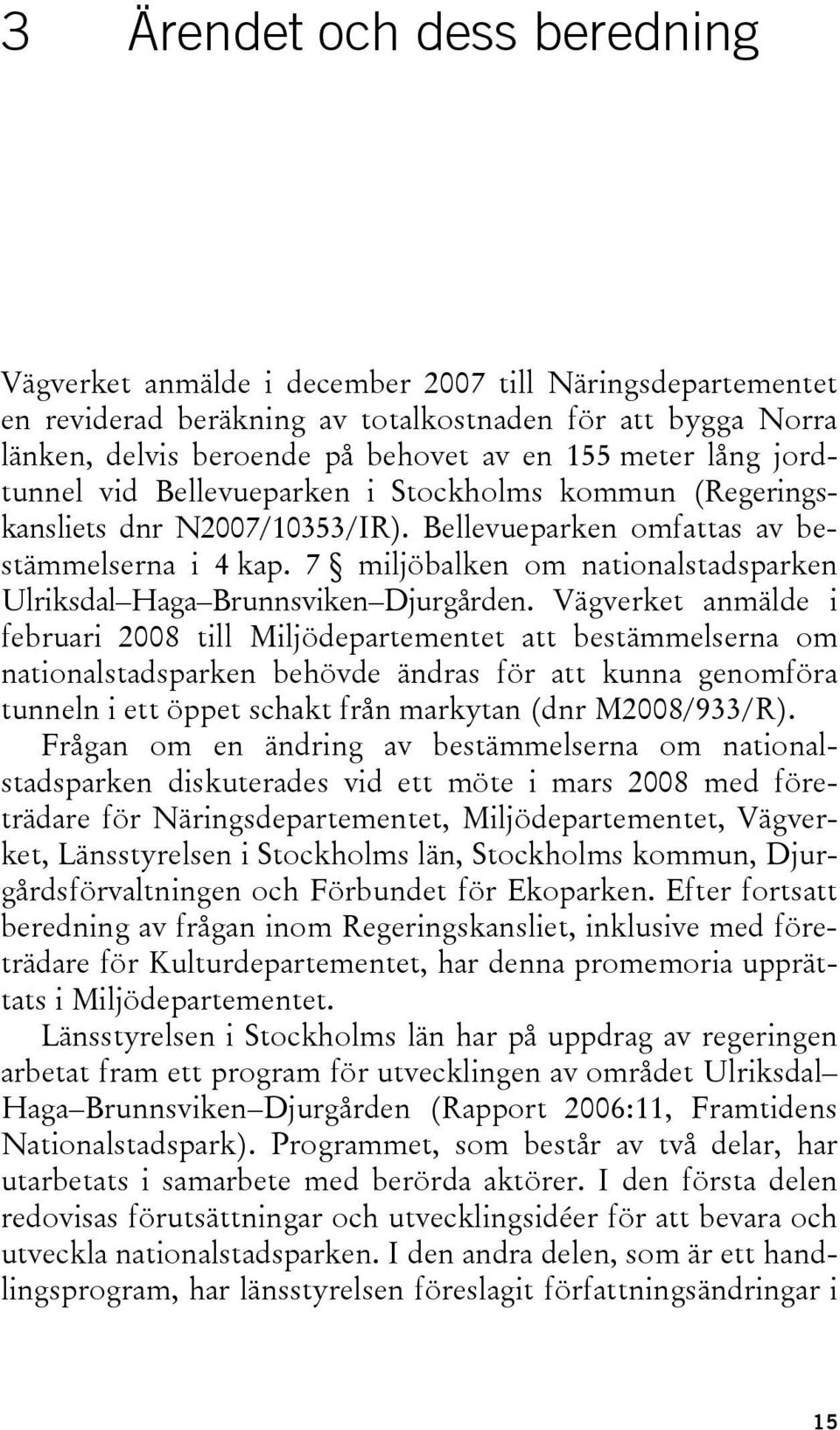 7 miljöbalken om nationalstadsparken Ulriksdal Haga Brunnsviken Djurgården.