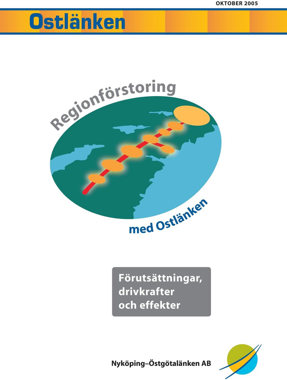 Ostlänken Förutsättningar,