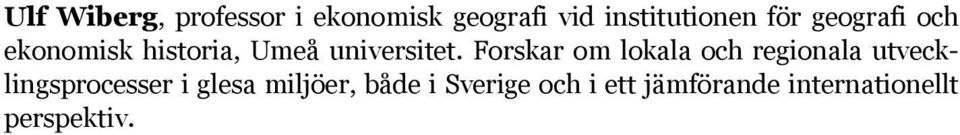 Forskar om lokala och regionala utvecklingsprocesser i glesa
