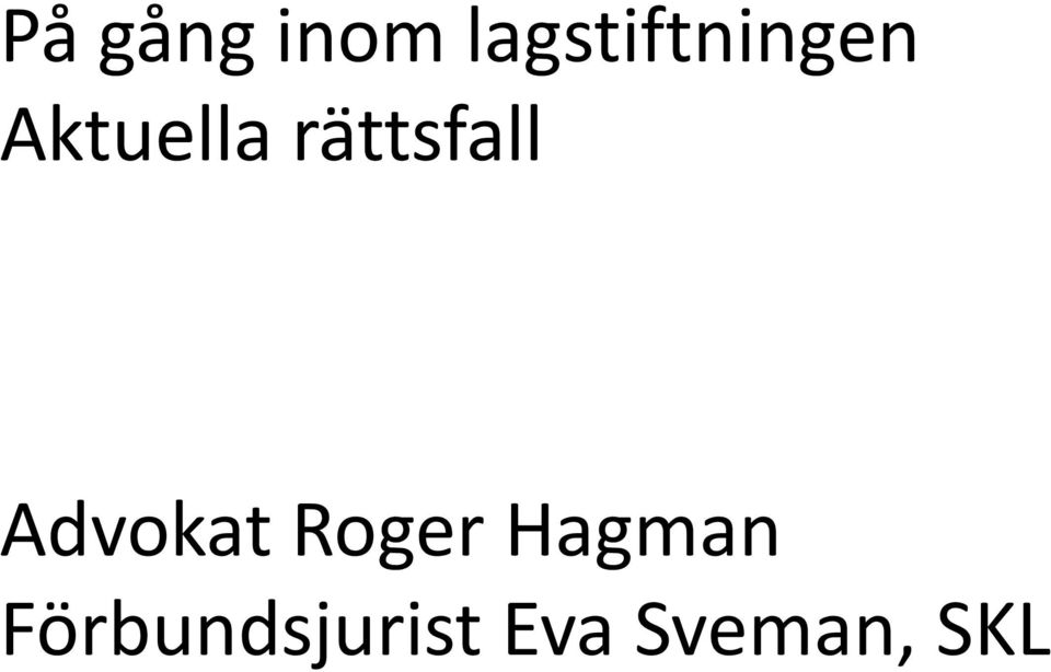 rättsfall Advokat Roger