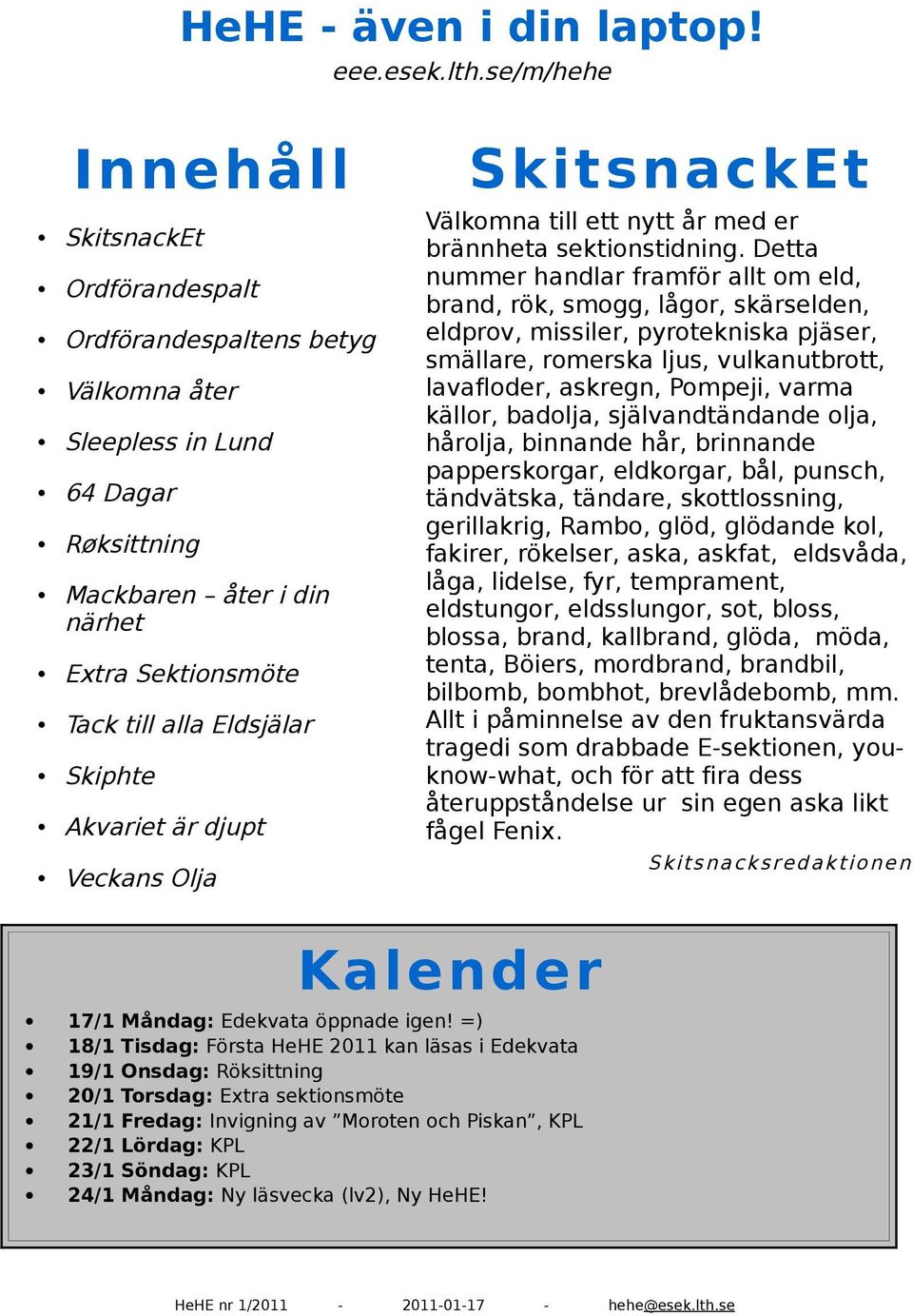 Skiphte Akvariet är djupt SkitsnackEt Välkomna till ett nytt år med er brännheta sektionstidning.