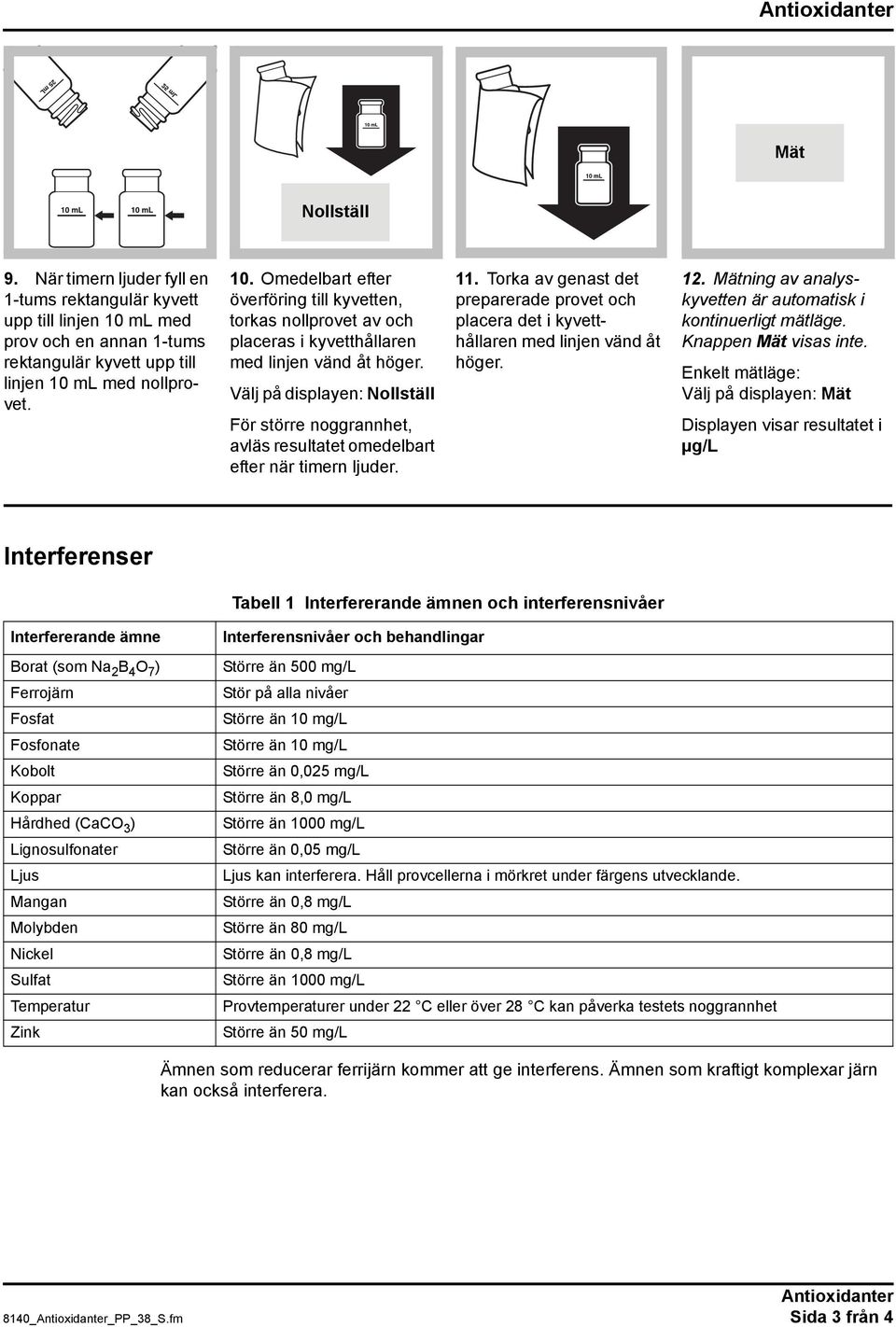 Välj på displayen: Nollställ För större noggrannhet, avläs resultatet omedelbart efter när timern ljuder. 11.