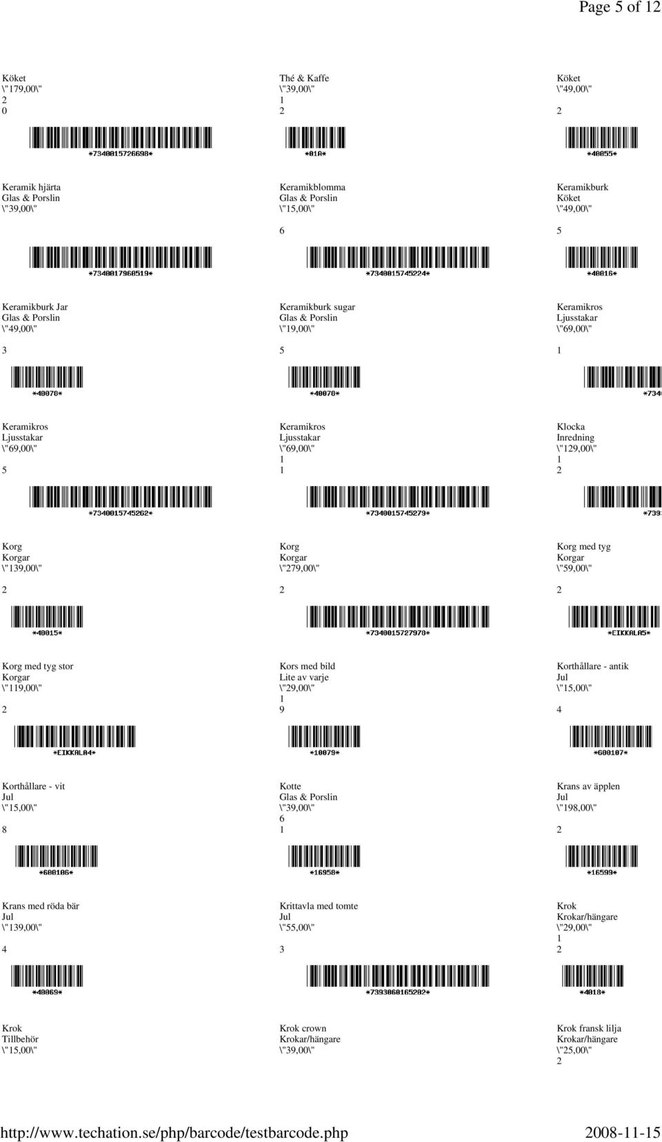 Korg med tyg stor \"9,\" Kors med bild \"9,\" 9 Korthållare - antik \",\" Korthållare - vit \",\" 8 Kotte \"9,\" Krans av äpplen \"98,\" Krans med