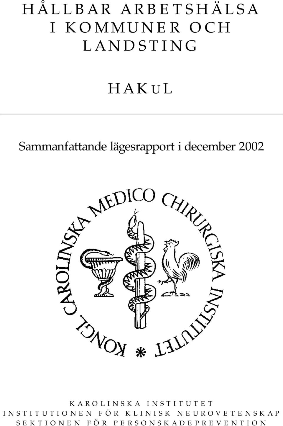 2002 KAROLINSKA INSTITUTET INSTITUTIONEN FÖR