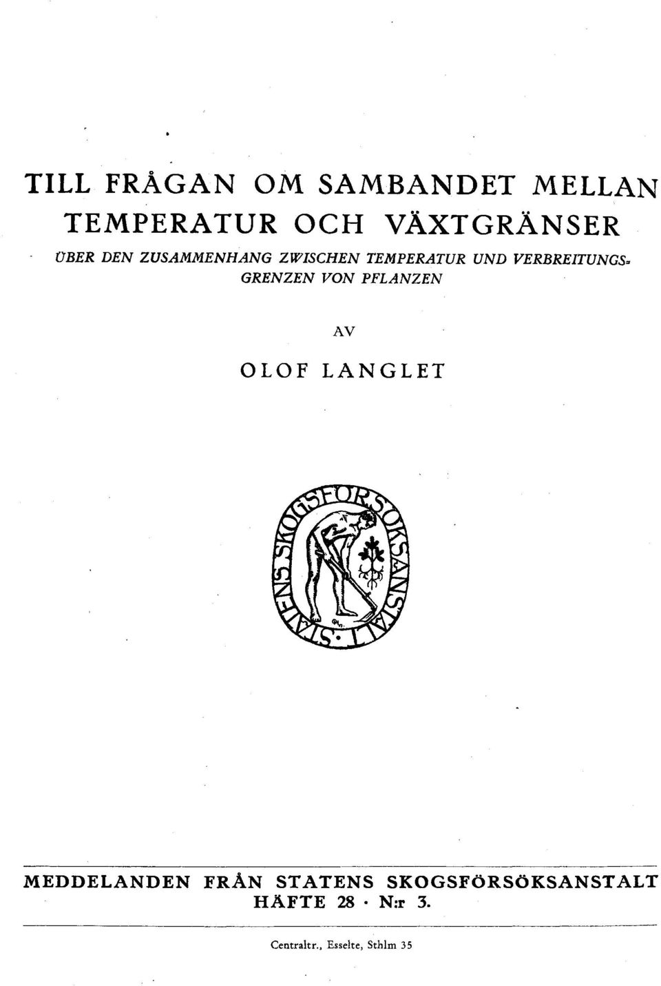 GRENZEN VON PFLANZEN AV OLOF LANGLET MEDDELANDEN FRÅN STATENS