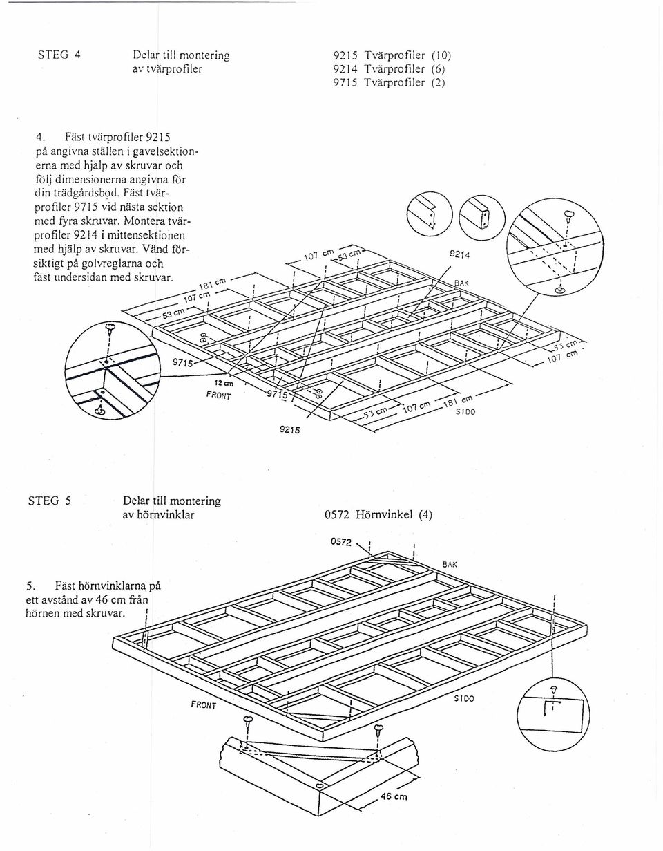 vid nasta sektion @ med fyra skruvar. Montera tvar-. pro filer 9214 i mittensektionen med hjalp av skruvar.