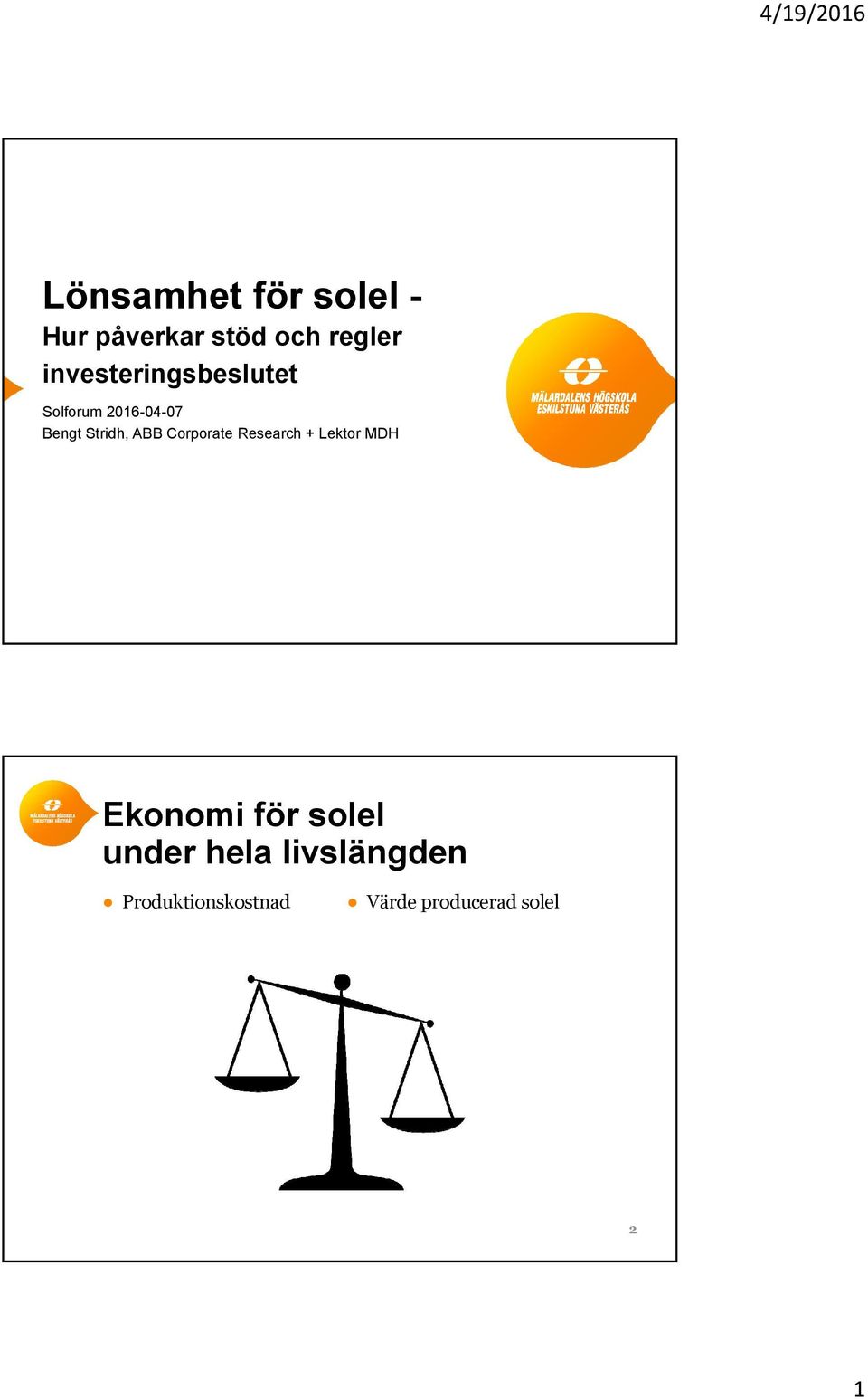 ABB Corporate Research + Lektor MDH Ekonomi för solel