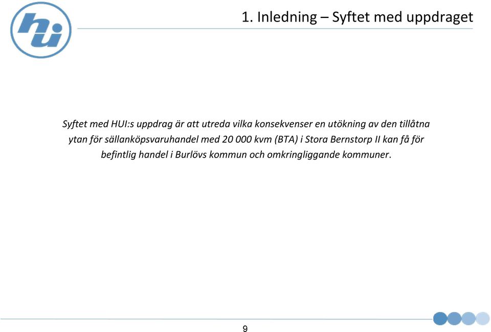 sällanköpsvaruhandel med 20 000 kvm (BTA) i Stora Bernstorp II kan