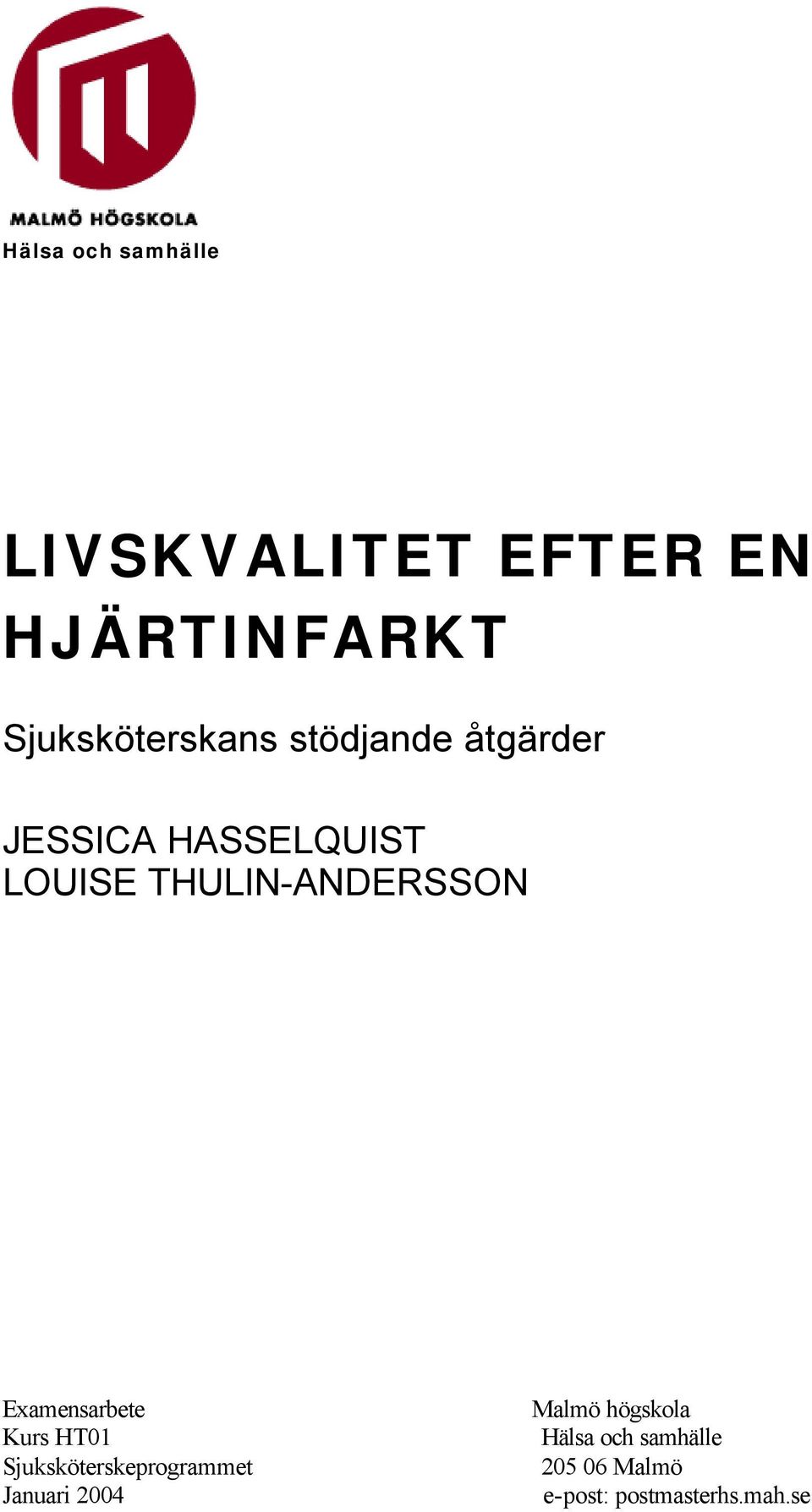 THULIN-ANDERSSON Examensarbete Kurs HT01 Sjuksköterskeprogrammet