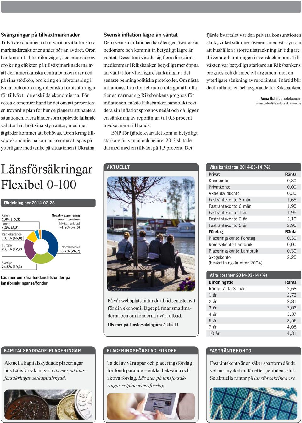 kring inhemska förutsättningar för tillväxt i de enskilda ekonomierna. För dessa ekonomier handlar det om att presentera en trovärdig plan för hur de planerar att hantera situationen.