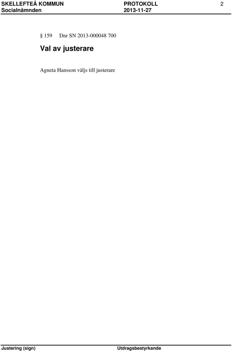 700 Val av justerare Agneta