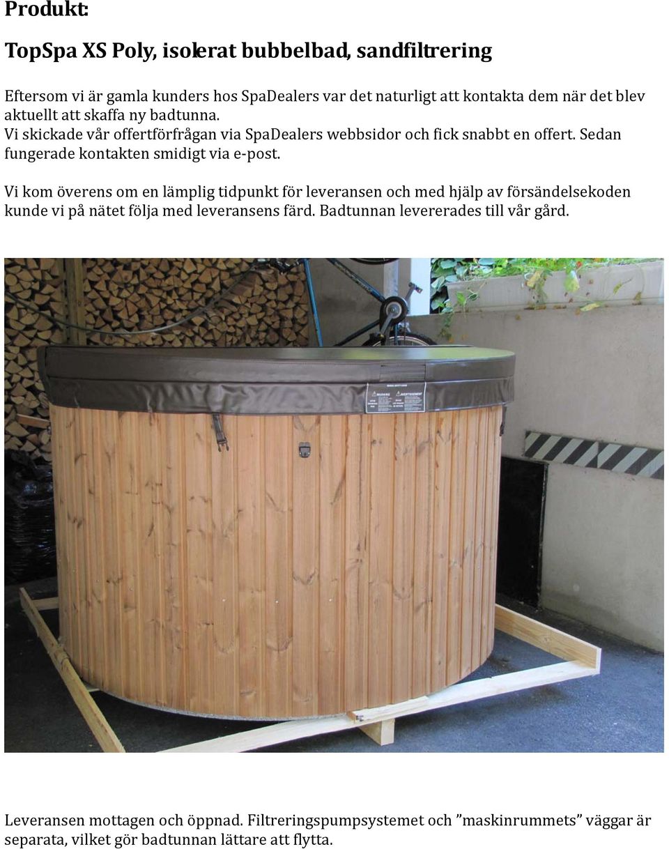 Sedan fungerade kontakten smidigt via e post.