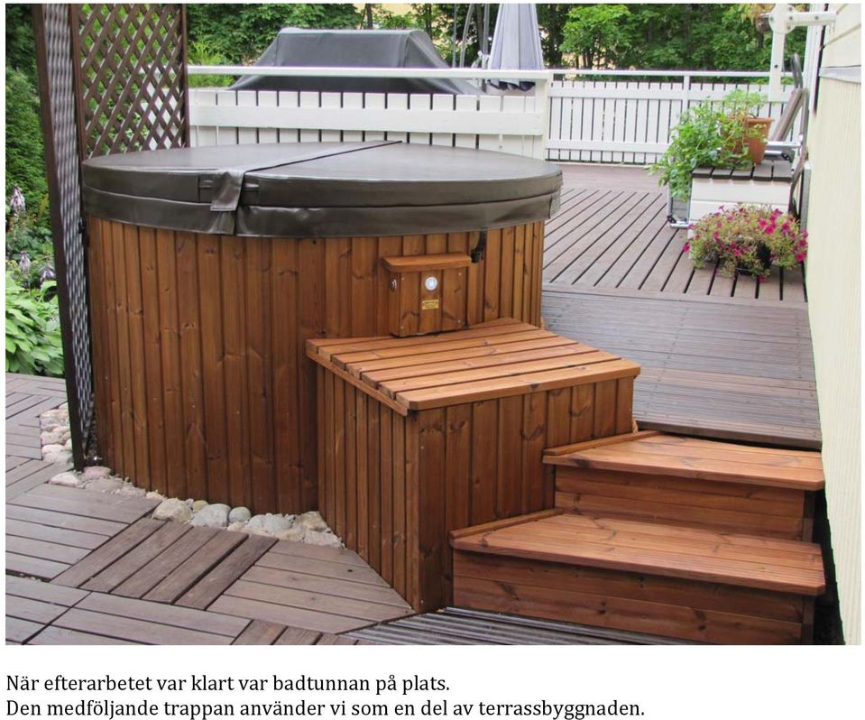 Den medföljande trappan