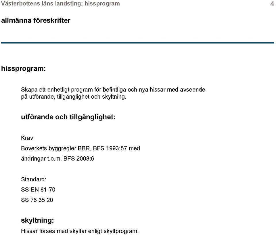 skyltning.