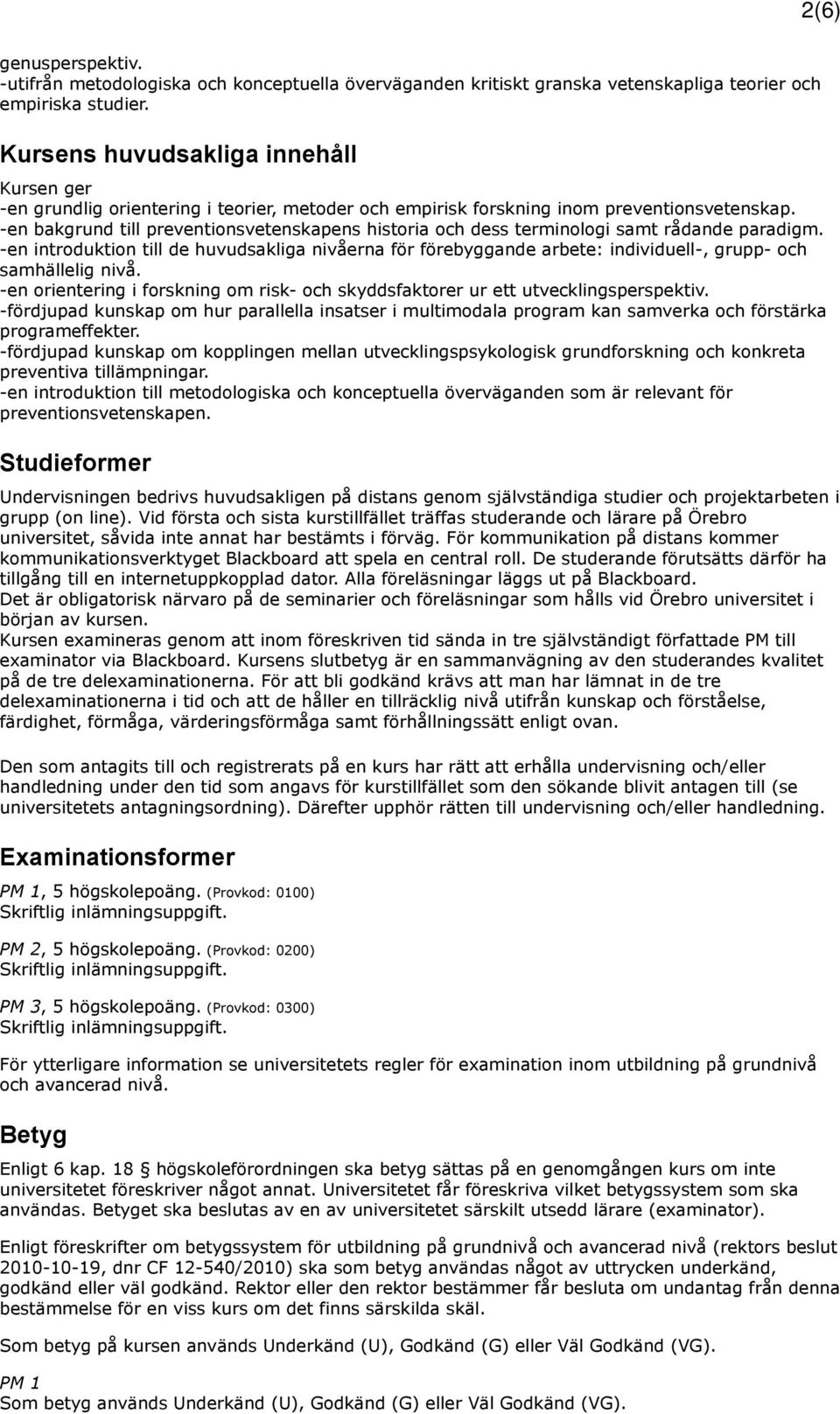 -en bakgrund till preventionsvetenskapens historia och dess terminologi samt rådande paradigm.