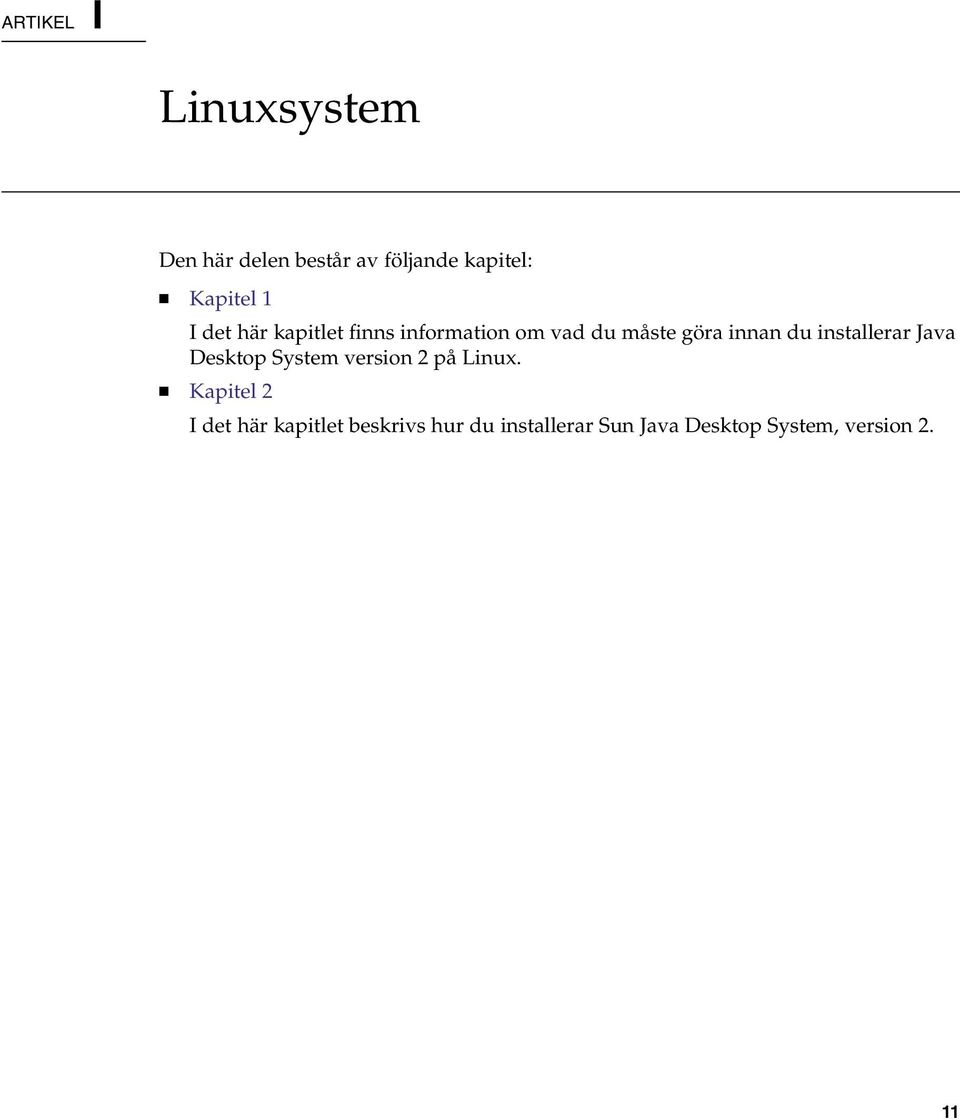 installerar Java Desktop System version 2 på Linux.