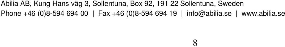 Sweden Phone +46 (0)8-594 694 00 Fax