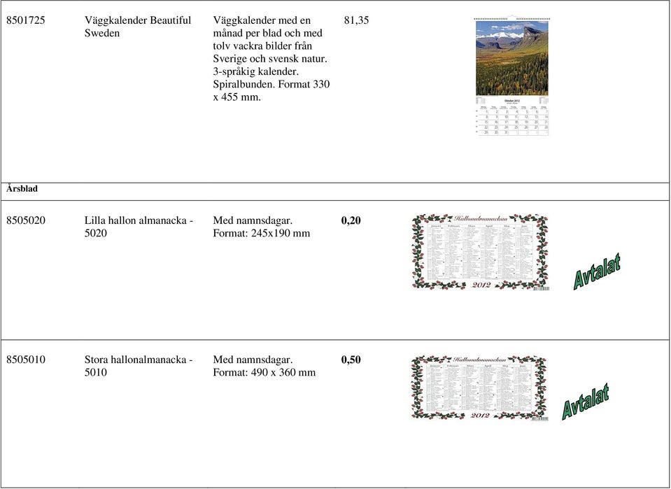 Format 330 x 455 mm. 81,35 Årsblad 8505020 Lilla hallon almanacka - 5020 Med namnsdagar.