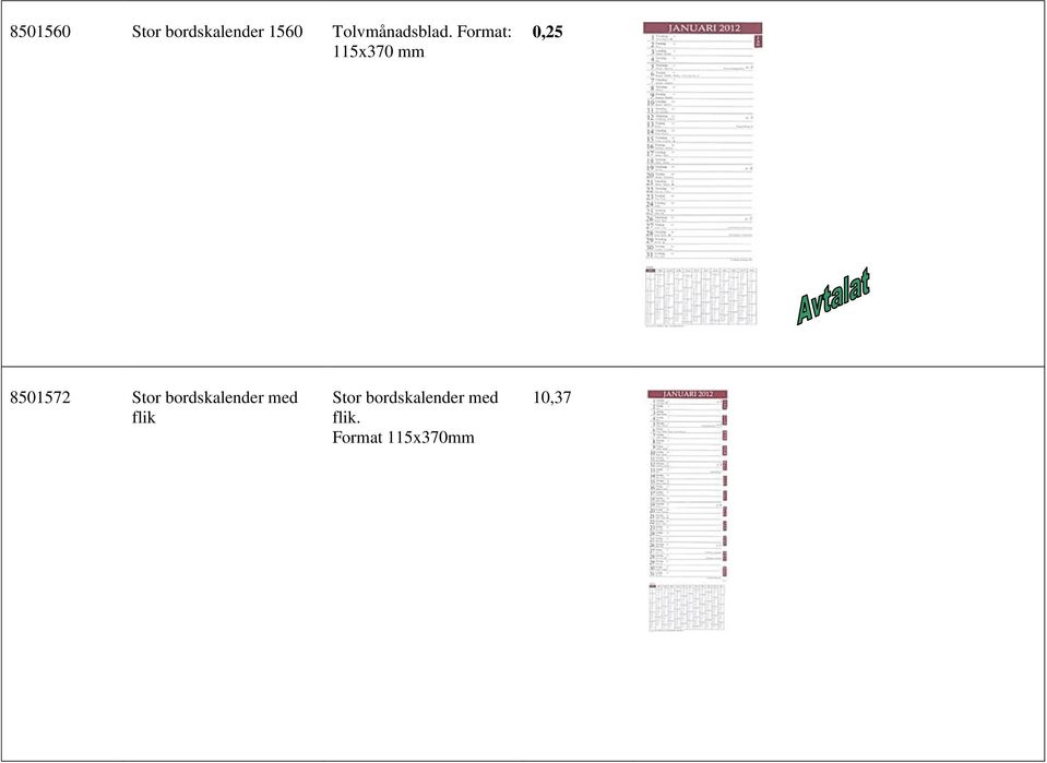 Format: 115x370 mm 0,25 8501572 Stor