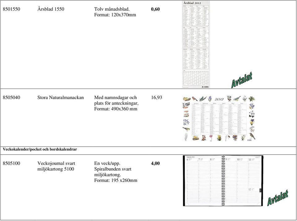 för anteckningar, Format: 490x360 mm 16,93 Veckokalender/pocket och