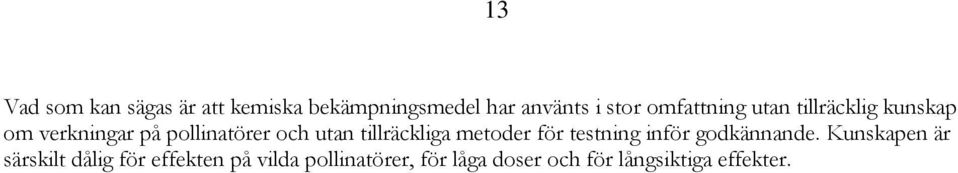 tillräckliga metoder för testning inför godkännande.