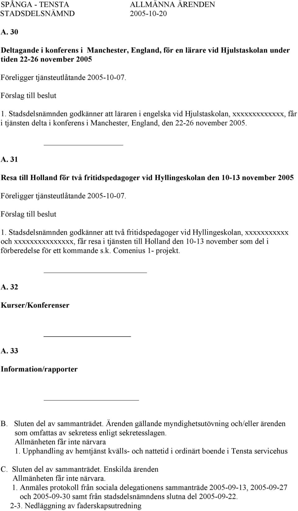 31 Resa till Holland för två fritidspedagoger vid Hyllingeskolan den 10