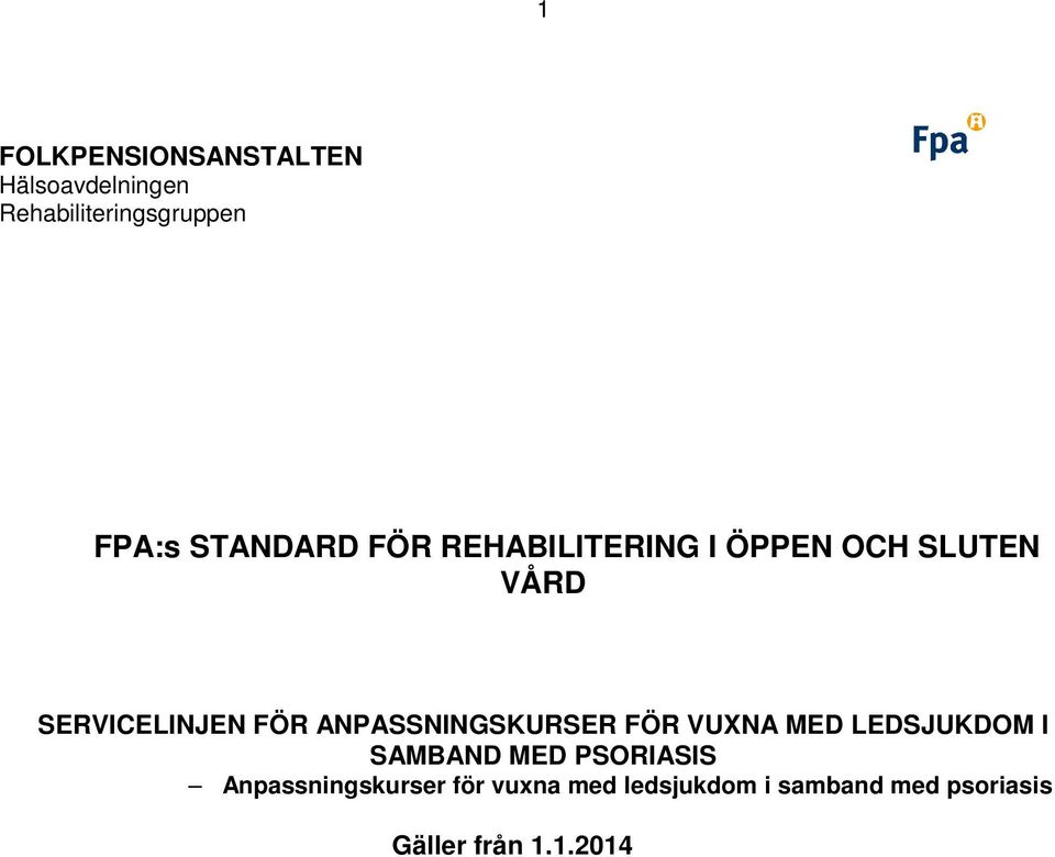 ANPASSNINGSKURSER FÖR VUXNA MED LEDSJUKDOM I SAMBAND MED PSORIASIS