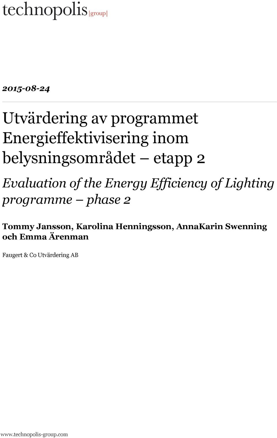 Lighting programme phase 2 Tommy Jansson, Karolina Henningsson,