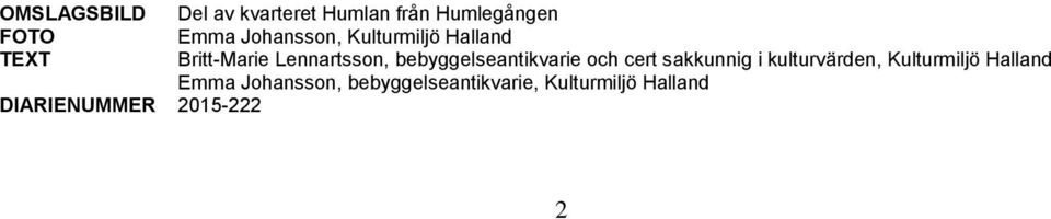 bebyggelseantikvarie och cert sakkunnig i kulturvärden, Kulturmiljö