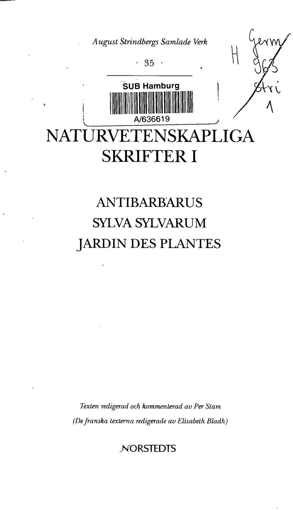 JARDIN DES PLANTES Texten redigerad och kommenterad av Per