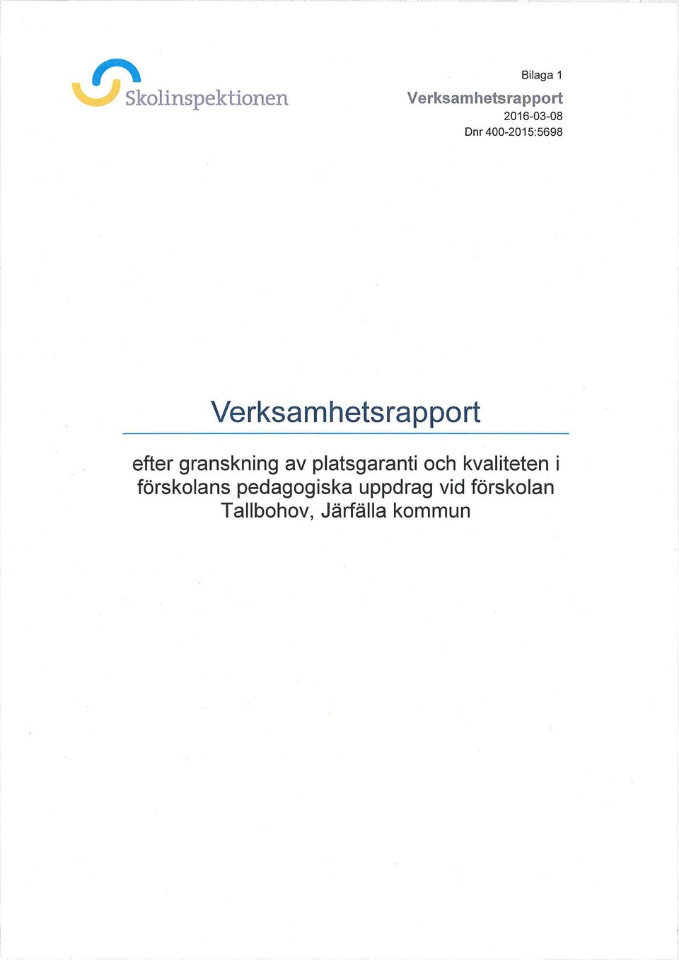 platsgaranti och kvaliteten i förskolans