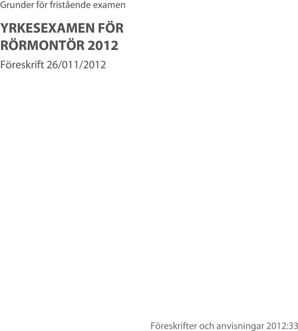 2012 Föreskrift 26/011/2012