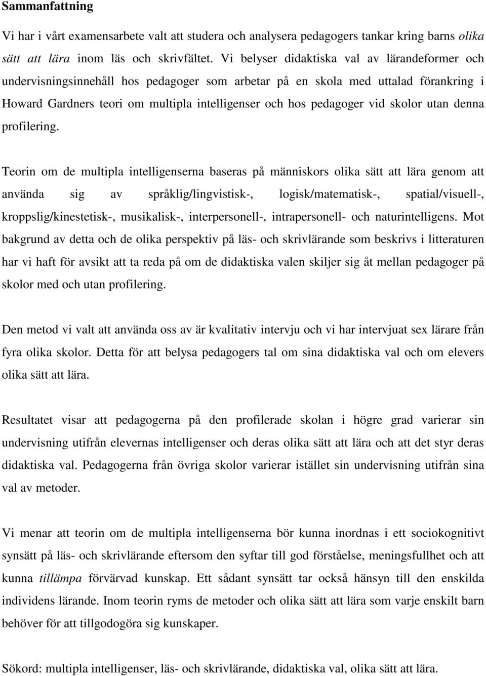 vid skolor utan denna profilering.