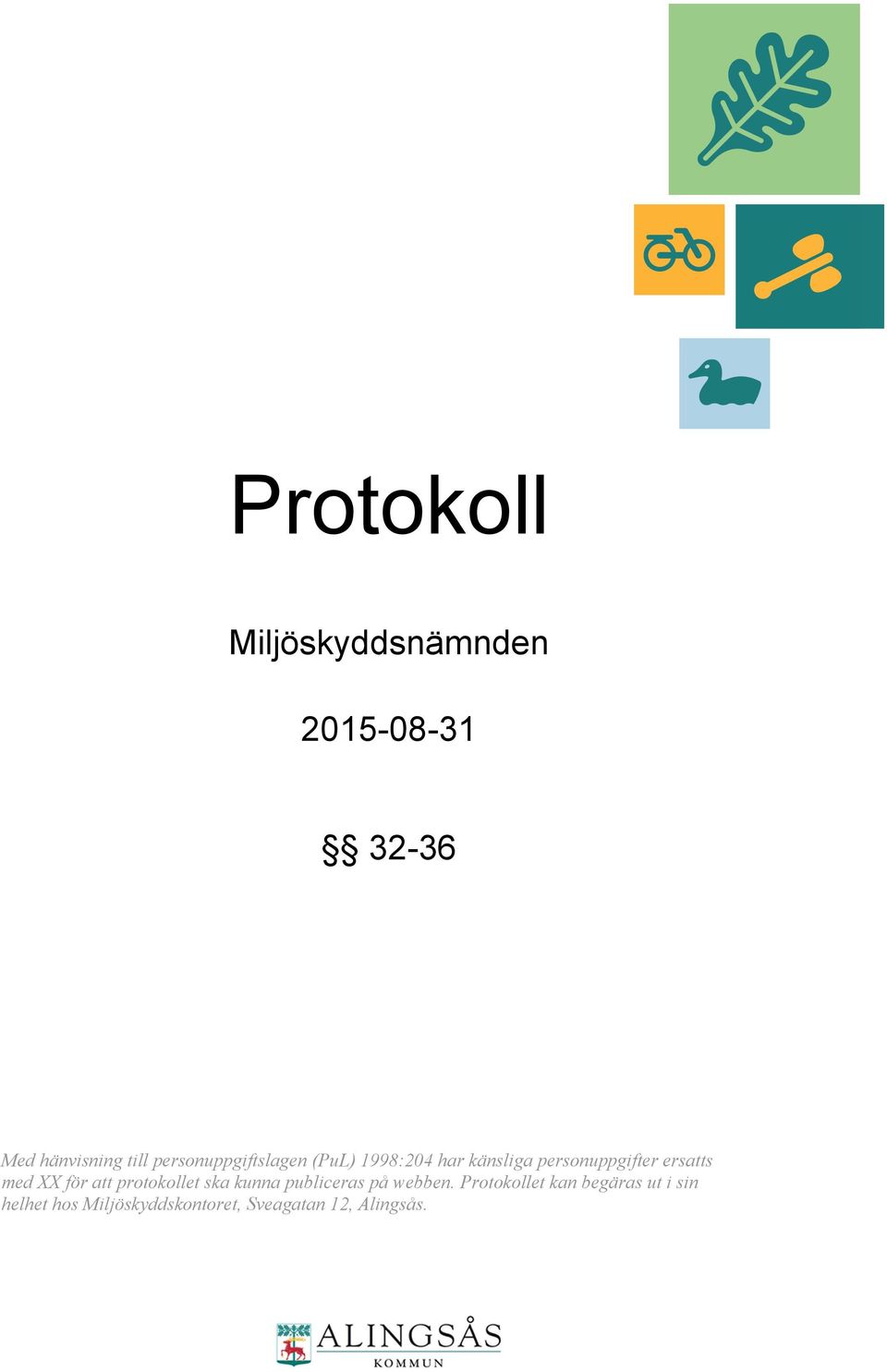 ersatts med XX för att protokollet ska kunna publiceras på