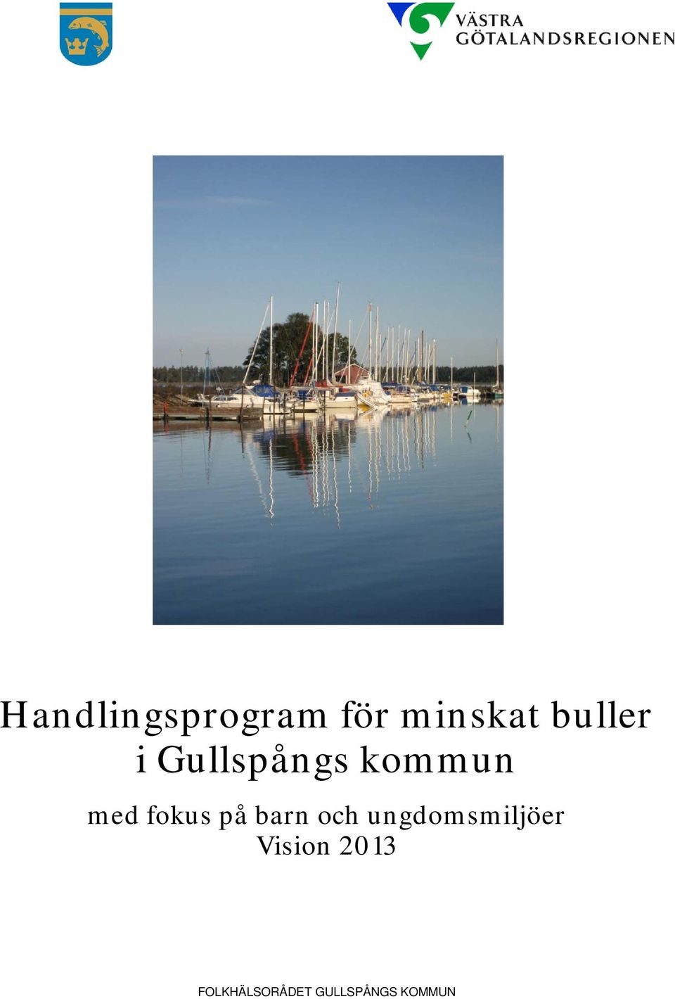 fokus på barn och ungdomsmiljöer