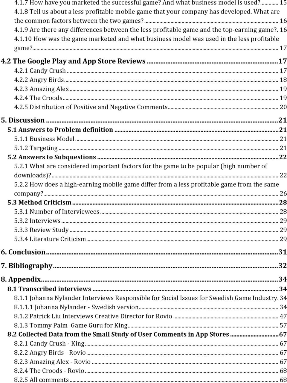 .. 19 4.2.4TheCroods... 19 4.2.5DistributionofPositiveandNegativeComments... 20 5.(Discussion...21 5.1(Answers(to(Problem(definition...21 5.1.1BusinessModel... 21 5.1.2Targeting... 21 5.2(Answers(to(Subquestions.
