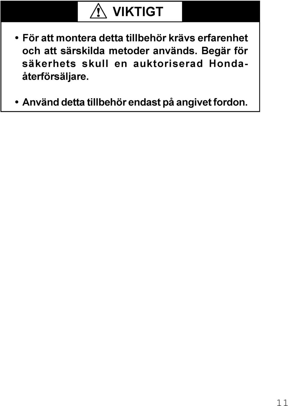 Begär för säkerhets skull en auktoriserad