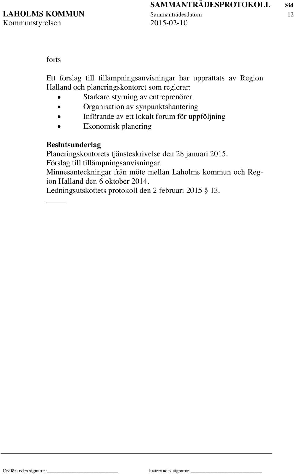 Ekonomisk planering Beslutsunderlag Planeringskontorets tjänsteskrivelse den 28 januari 2015. Förslag till tillämpningsanvisningar.