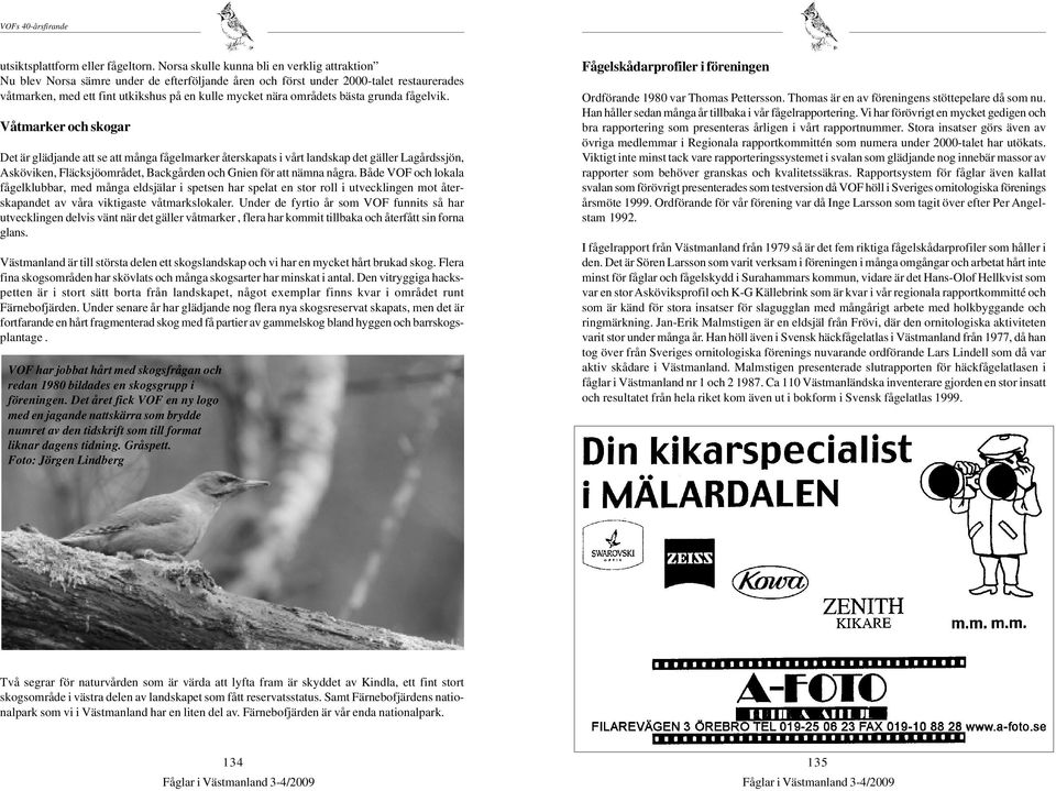 områdets bästa grunda fågelvik.