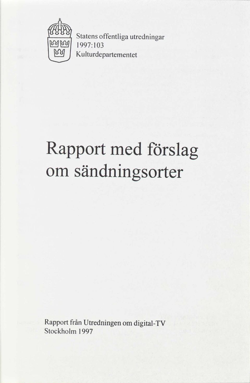 med förslag om sändningsorter Rapport