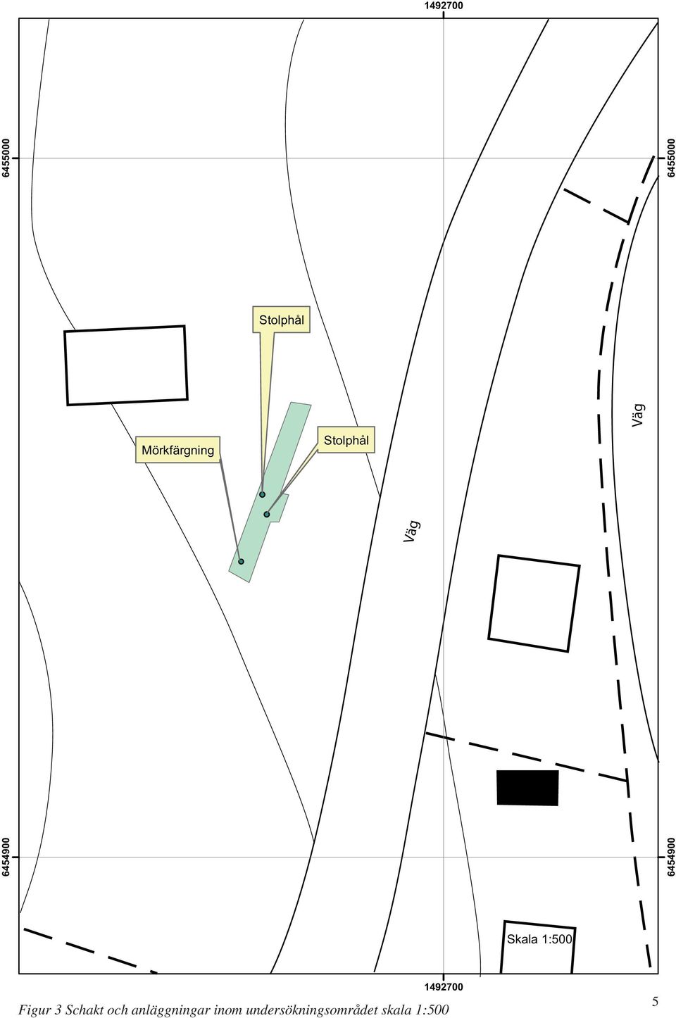 Skala 1:500 1492700 Figur 3 Schakt och